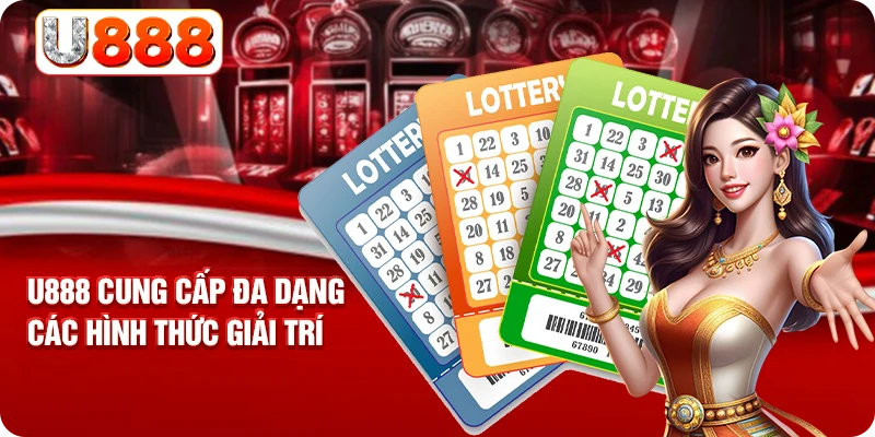 U888 cung cấp đa dạng các hình thức giải trí